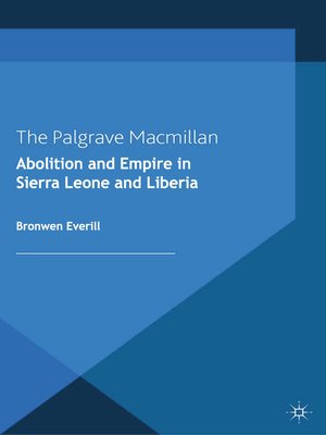 cover image of Abolition and Empire in Sierra Leone and Liberia